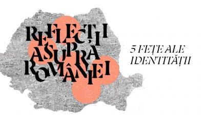 Reflecții asupra României - 5 fețe ale identității
